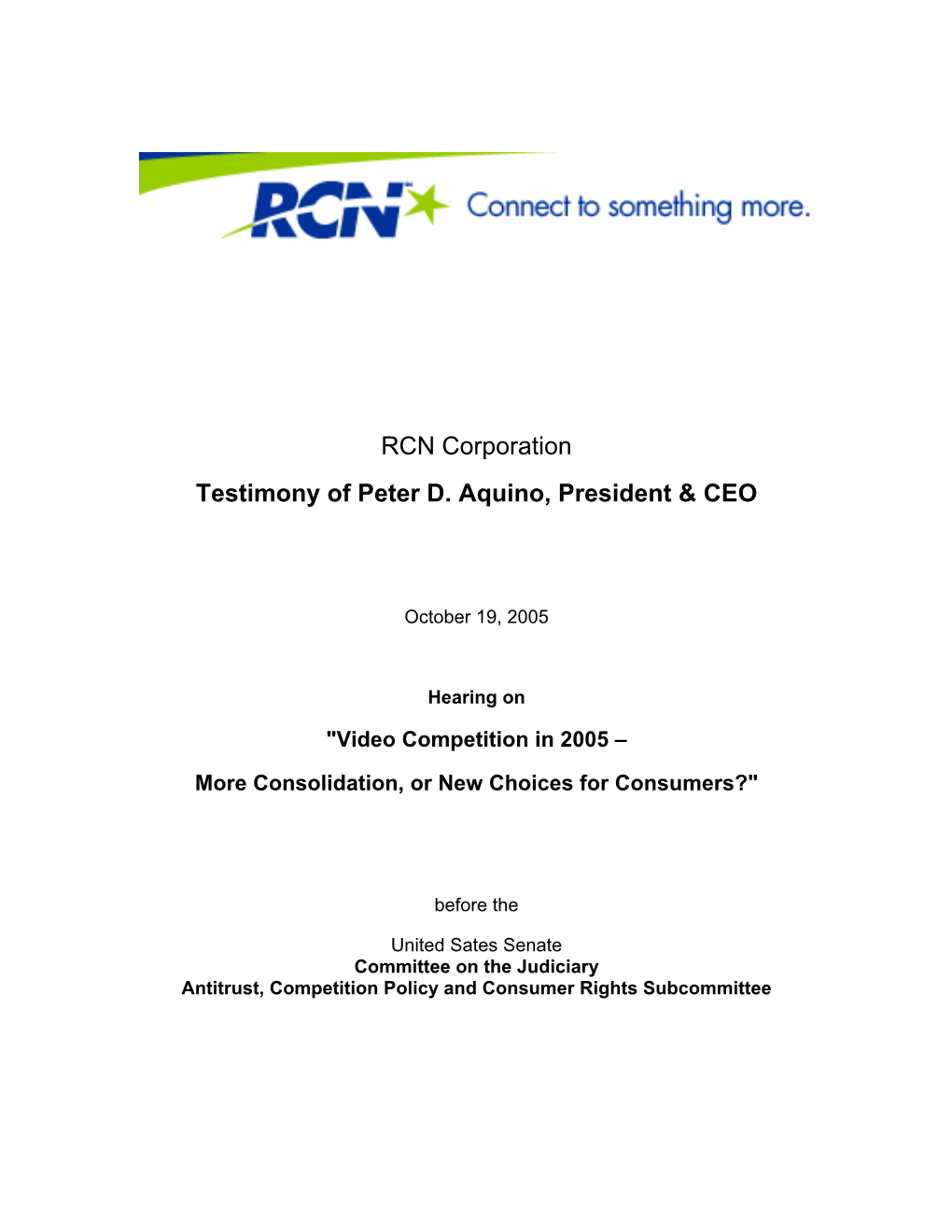 RCN Corporation Testimony of Peter D. Aquino, President &