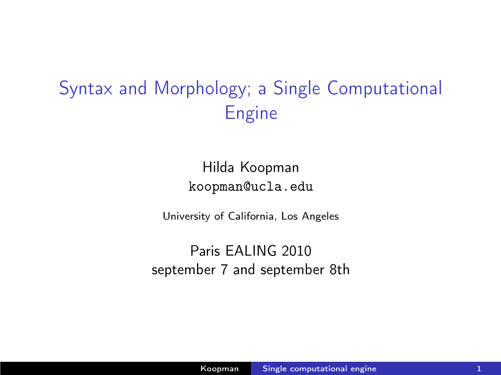 Syntax and Morphology; a Single Computational Engine