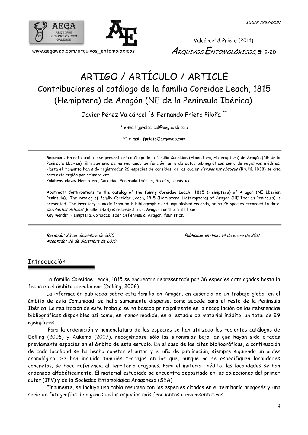 ARTIGO / ARTÍCULO / ARTICLE Contribuciones Al Catálogo De La Familia Coreidae Leach, 1815 (Hemiptera) De Aragón (NE De La Península Ibérica)