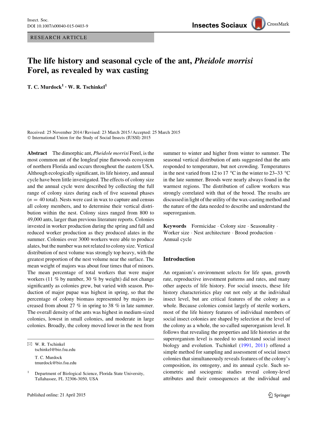 The Life History and Seasonal Cycle of the Ant, Pheidole Morrisi Forel, As Revealed by Wax Casting