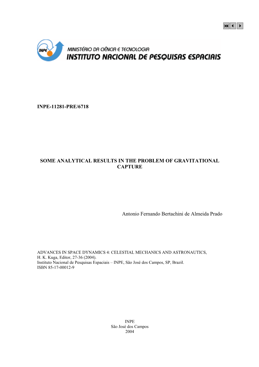 INPE-11281-PRE/6718 SOME ANALYTICAL RESULTS in the PROBLEM of GRAVITATIONAL CAPTURE Antonio Fernando Bertachini De Almeida Prado