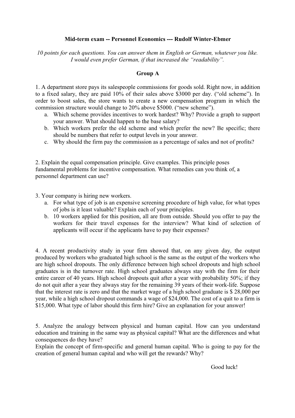 Mid-Term Exam Personnel Economics November 16, 2007 Rudolf Winter-Ebmer