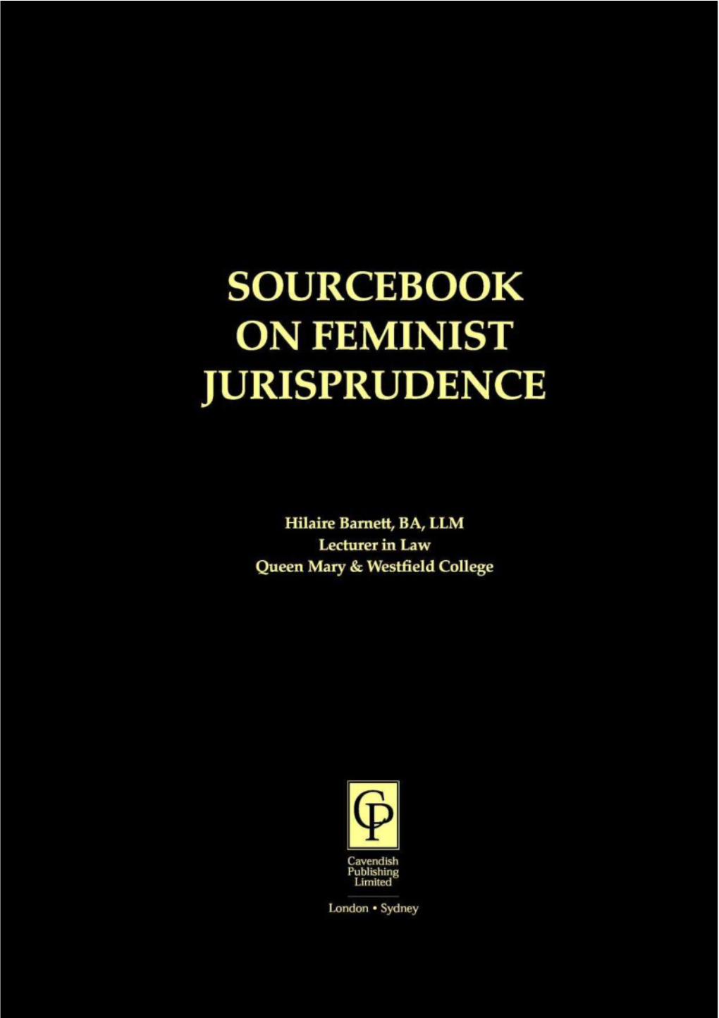 Downloaded by [Saudi Digital Library] at 06:44 13 November 2013 SOURCEBOOK on FEMINIST JURISPRUDENCE Downloaded by [Saudi Digital Library] at 06:44 13 November 2013