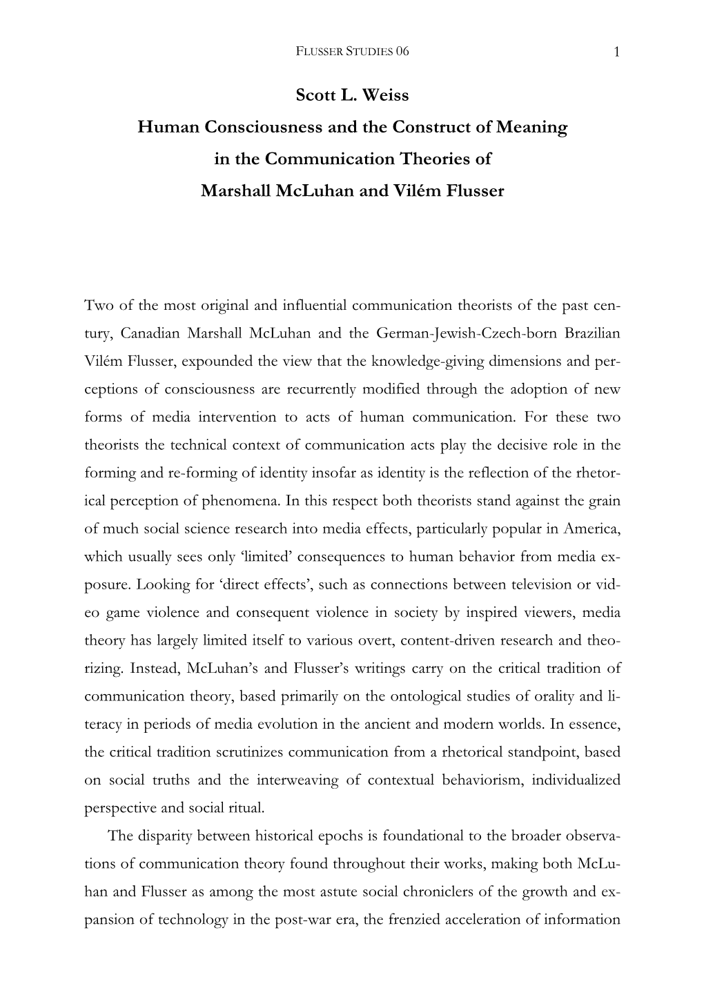 Scott L. Weiss Human Consciousness and the Construct of Meaning in the Communication Theories of Marshall Mcluhan and Vilém Flusser