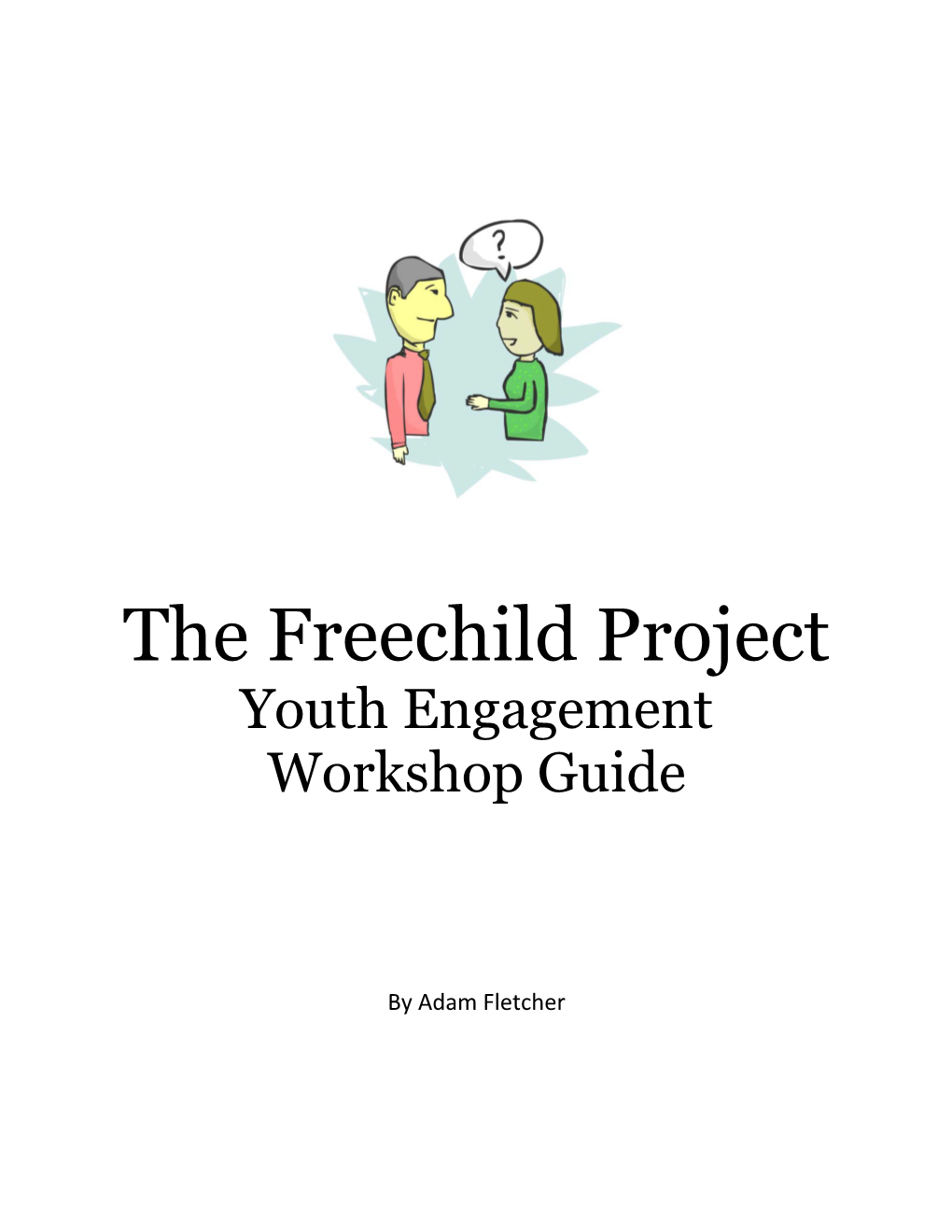 The Freechild Project Youth Engagement Workshop Guide