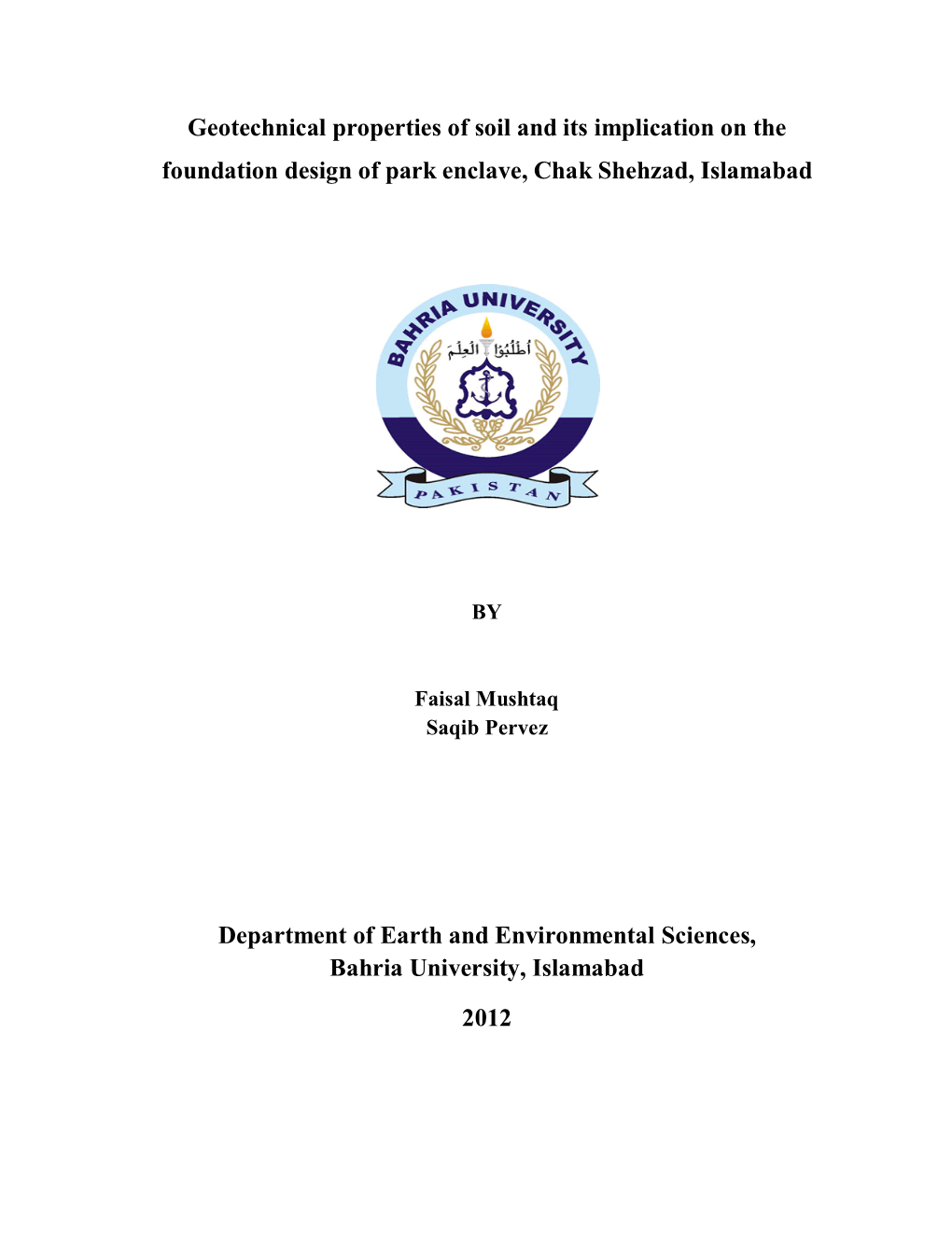 Geotechnical Properties of Soil and Its Implication on the Foundation Design of Park Enclave, Chak Shehzad, Islamabad