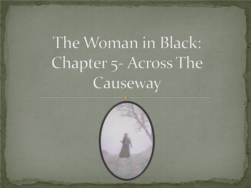 The Woman in Black: Chapter 5- Across the Causeway