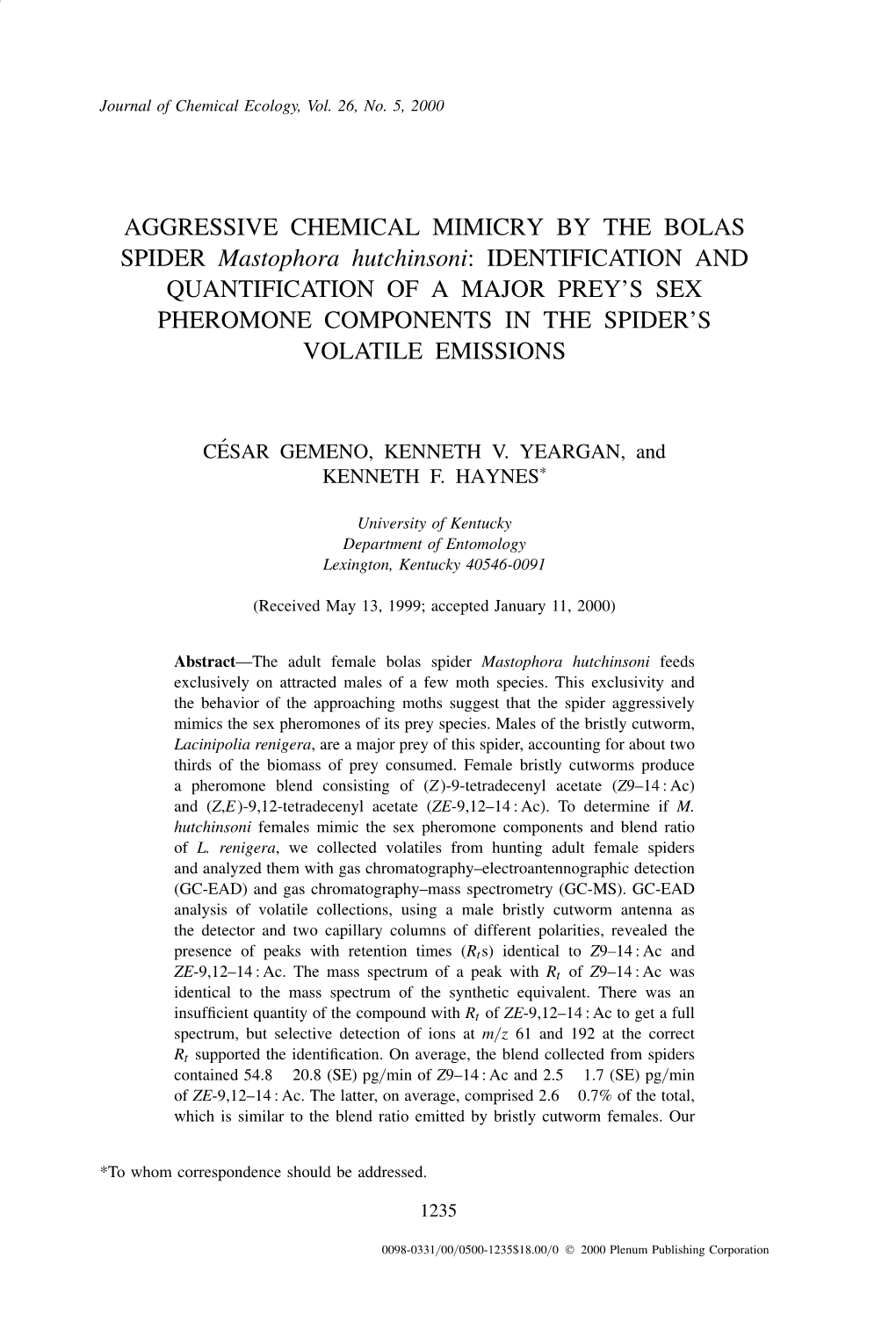 Aggressive Chemical Mimicry by the Bolas Spider Mastophora Hutchinsoni