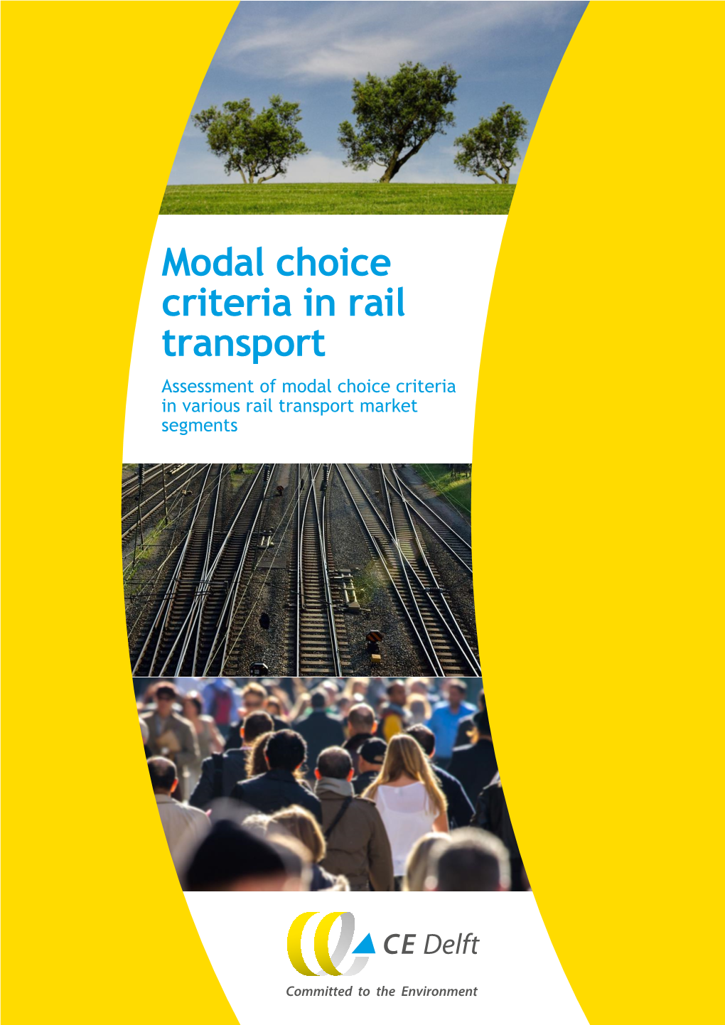 Modal Choice Criteria in Rail Transport Assessment of Modal Choice Criteria in Various Rail Transport Market Segments