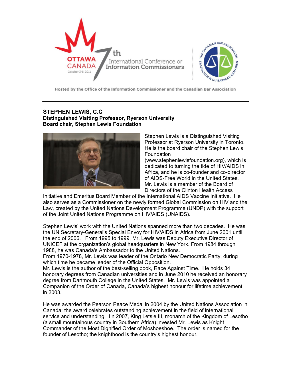 STEPHEN LEWIS, C.C Distinguished Visiting Professor, Ryerson University Board Chair, Stephen Lewis Foundation