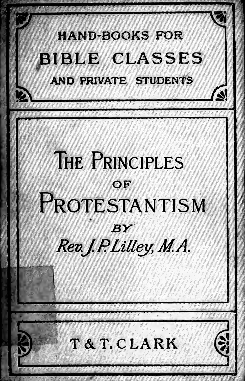 The Principles of Protestantism