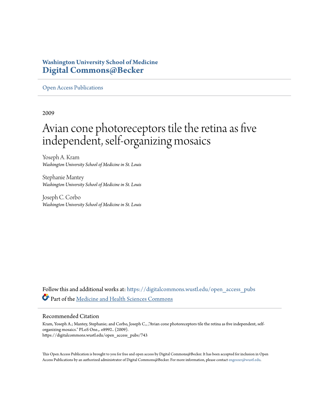 Avian Cone Photoreceptors Tile the Retina As Five Independent, Self-Organizing Mosaics Yoseph A