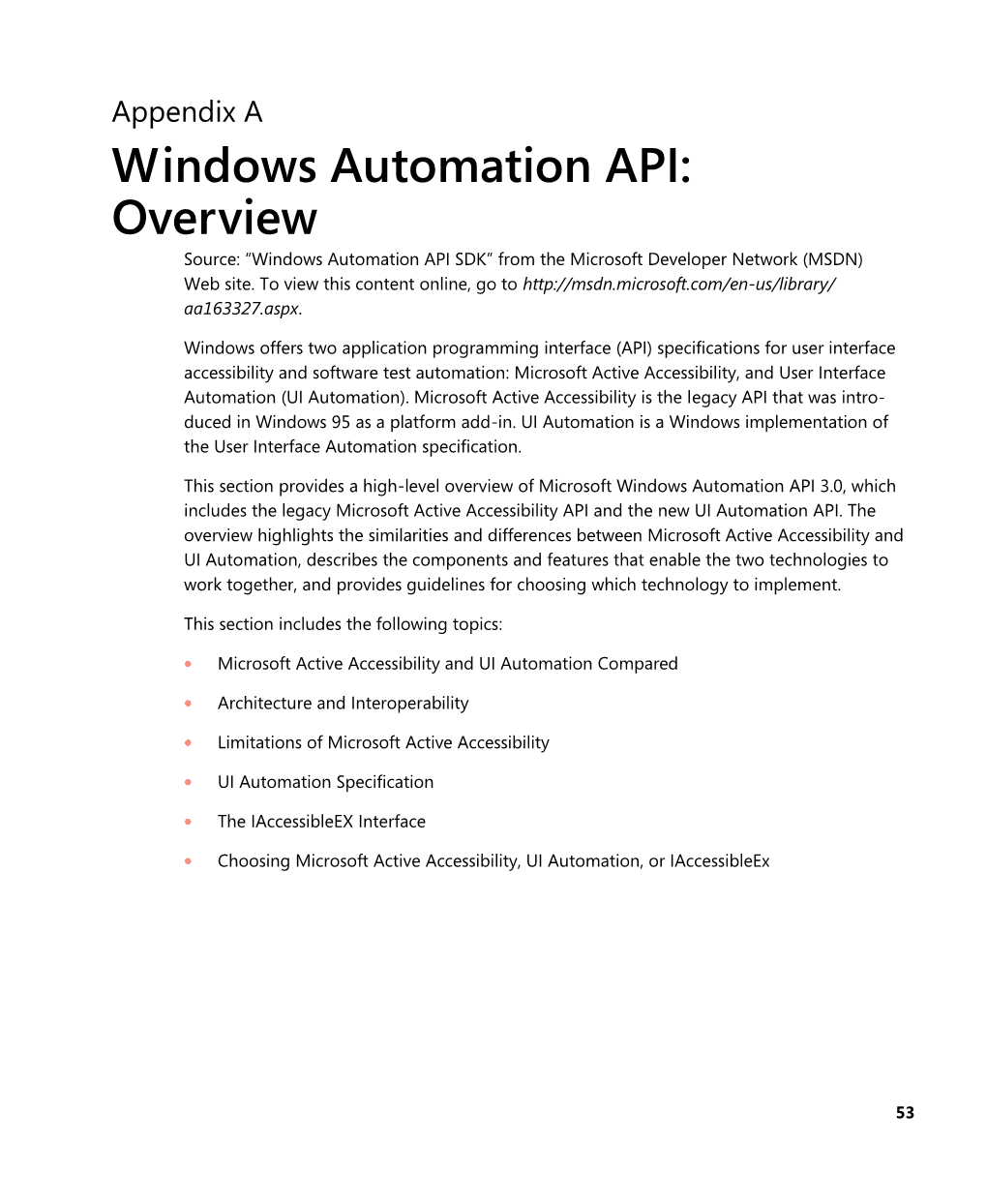 Windows Automation API: Overview Source: “Windows Automation API SDK” from the Microsoft Developer Network (MSDN) Web Site