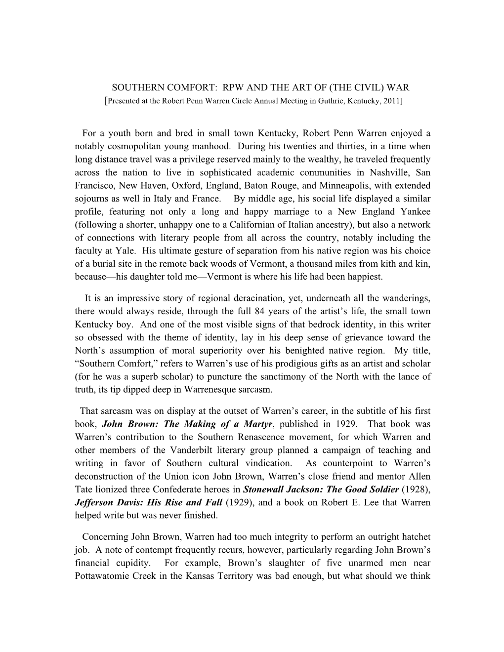 SOUTHERN COMFORT: RPW and the ART of (THE CIVIL) WAR for a Youth Born and Bred in Small Town Kentucky, Robert Penn Warren E