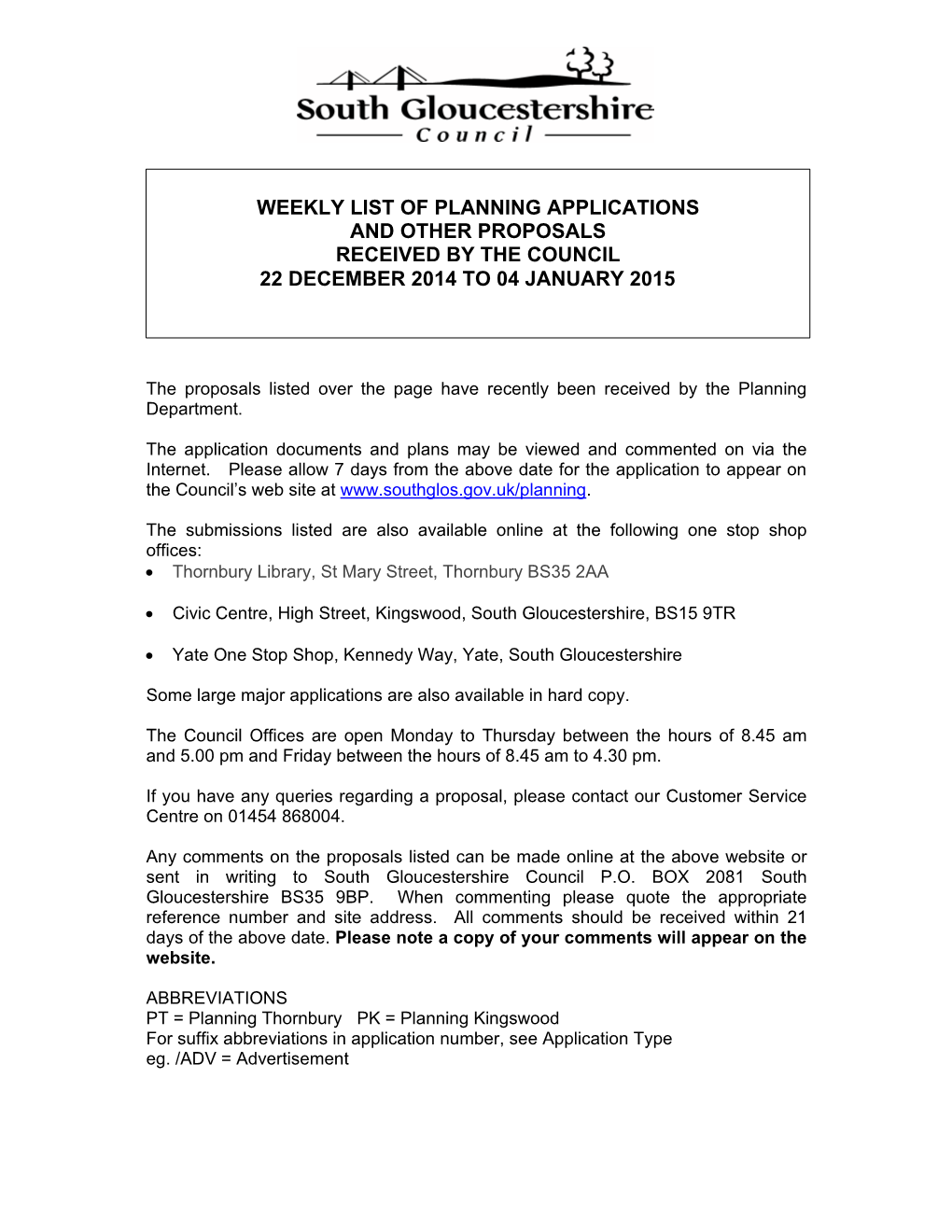 Weekly List of Planning Applications and Other Proposals Received by the Council 22 December 2014 to 04 January 2015