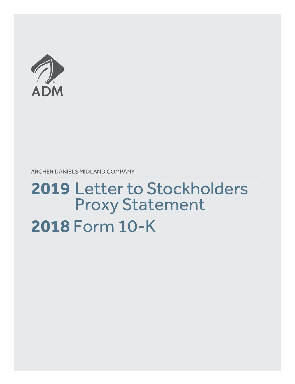 2019 Letter to Stockholders Proxy Statement 2018 Form 10-K