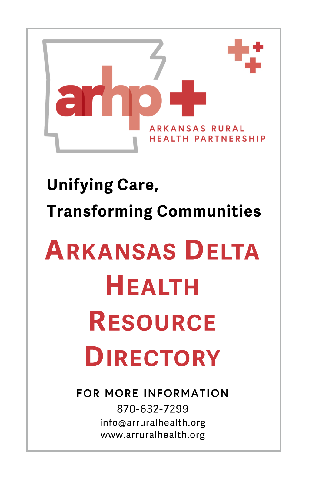 ARKANSAS DELTA HEALTH RESOURCE DIRECTORY © 2018 Arkansas Rural Health Partnership All Rights Reserved