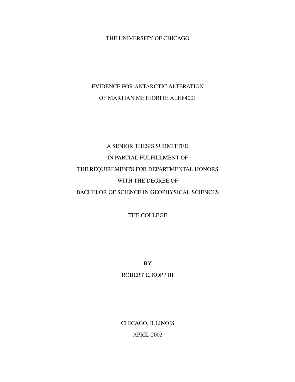 The University of Chicago Evidence for Antarctic Alteration of Martian Meteorite Alh84001 a Senior Thesis Submitted in Partial F