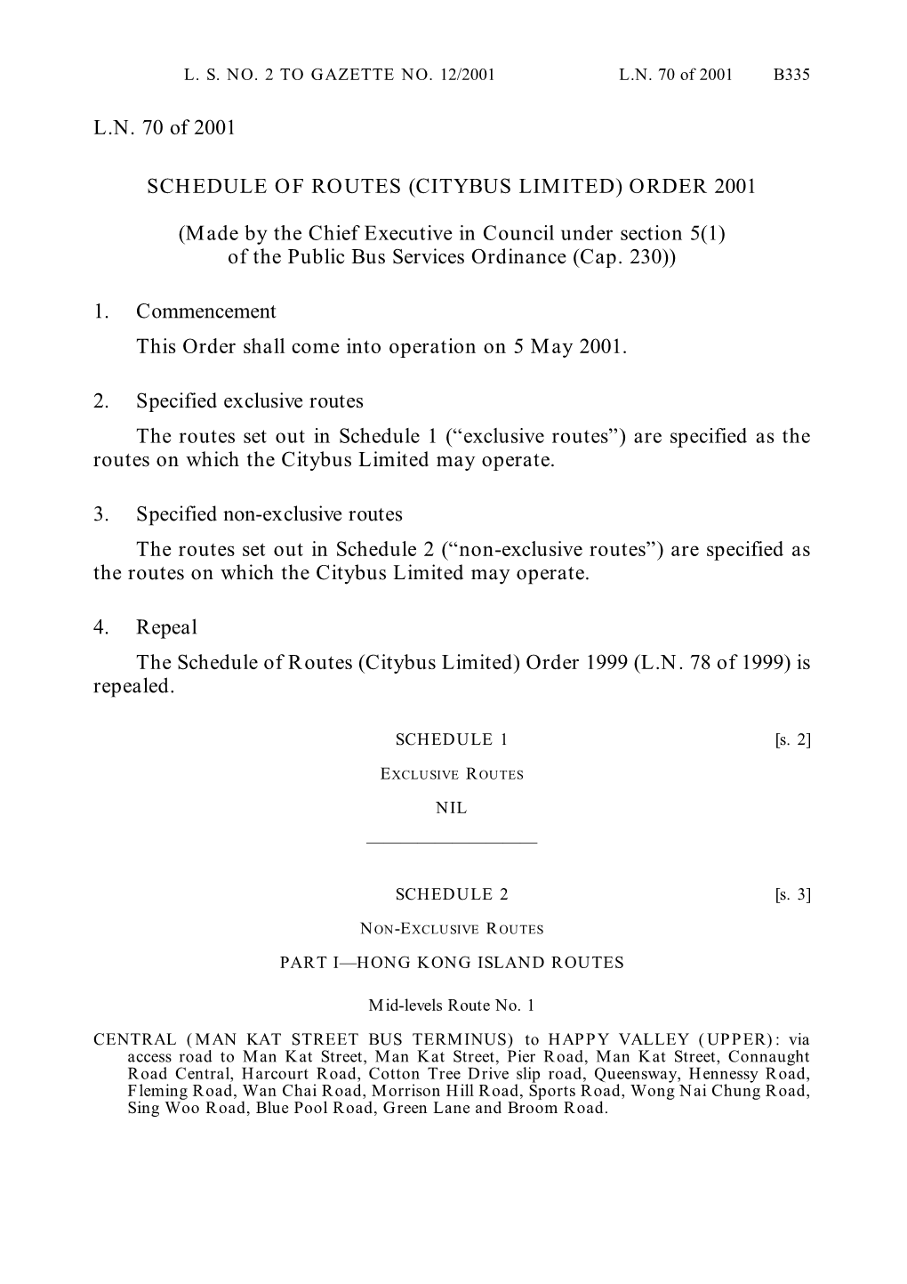 L.N. 70 of 2001 SCHEDULE of ROUTES (CITYBUS LIMITED