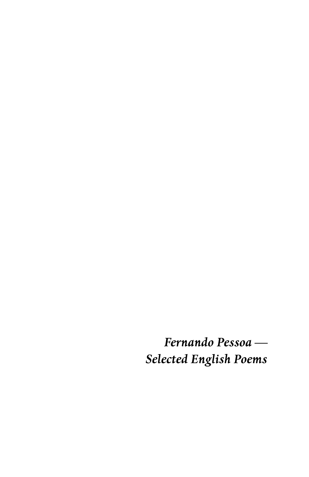 Fernando Pessoa — Selected English Poems the Pessoa Edition from Shearsman Books