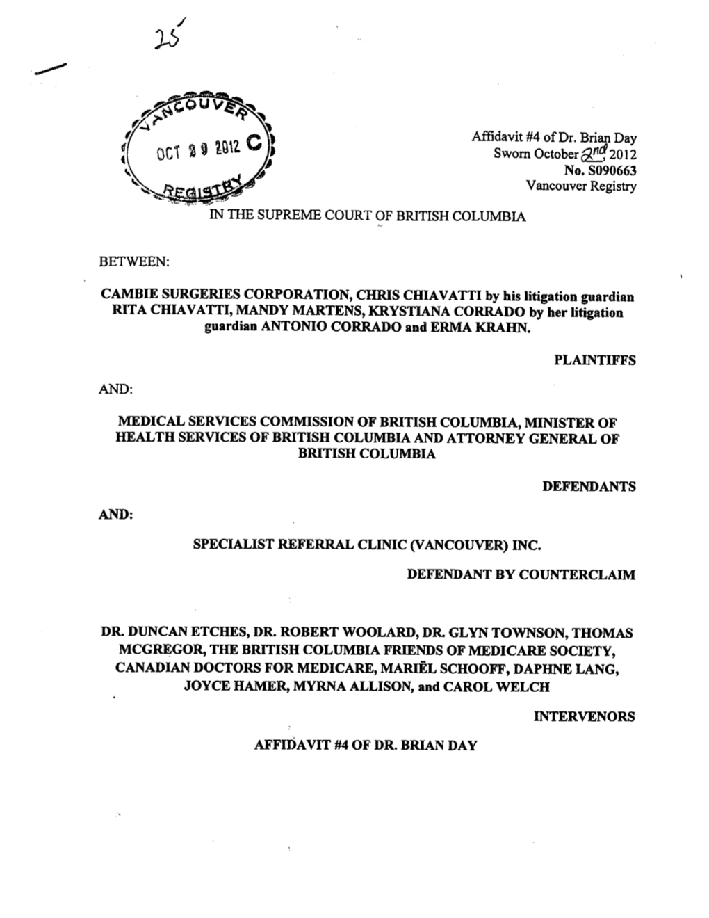 Affidavit #4 of Dr. Brian Day Sworn October ~ 2012 No. S090663 Vancouver Registry in the SUPREME COURT of BRITISH COLUMBIA BETWE