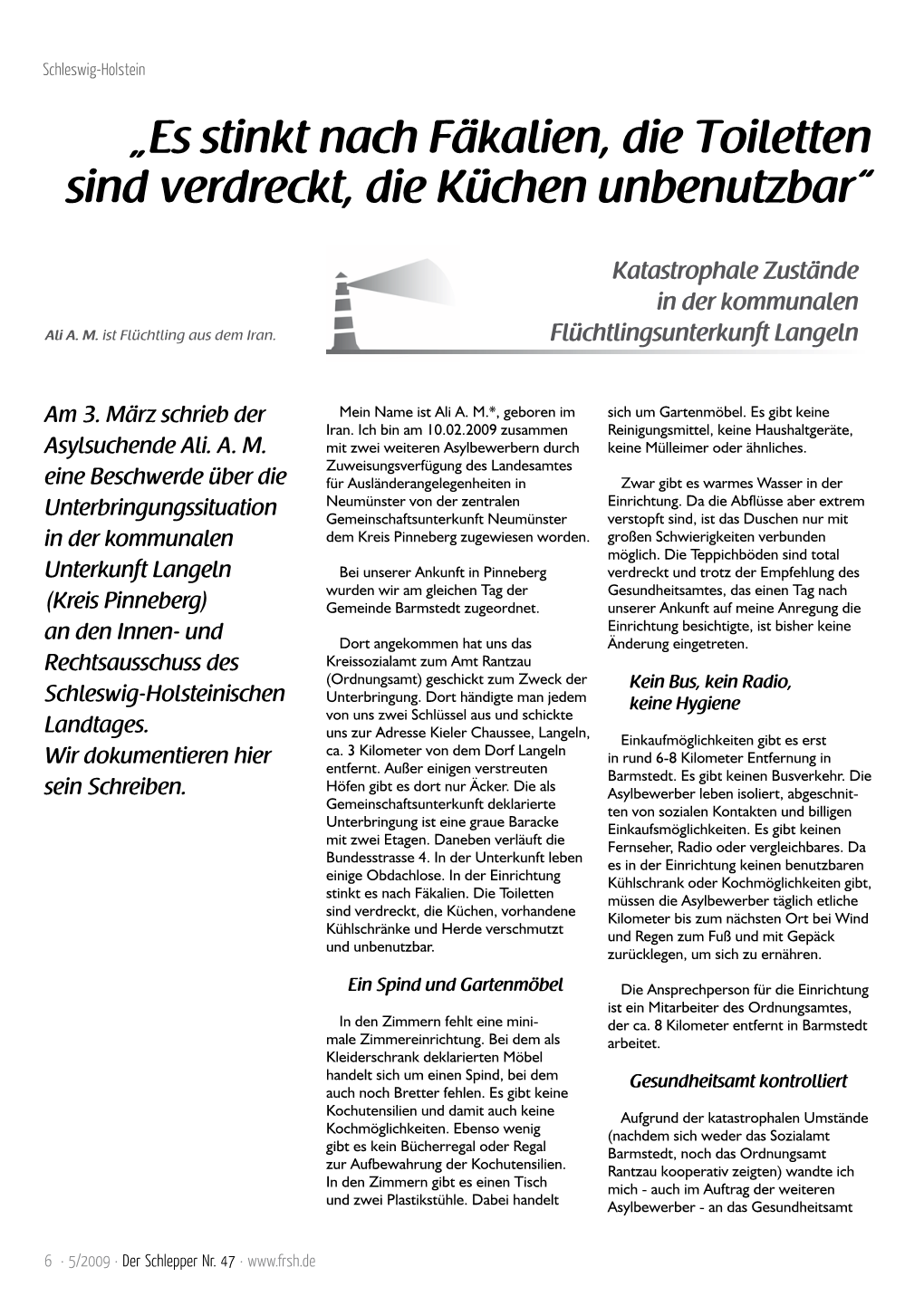 „Es Stinkt Nach Fäkalien, Die Toiletten Sind Verdreckt, Die Küchen Unbenutzbar“