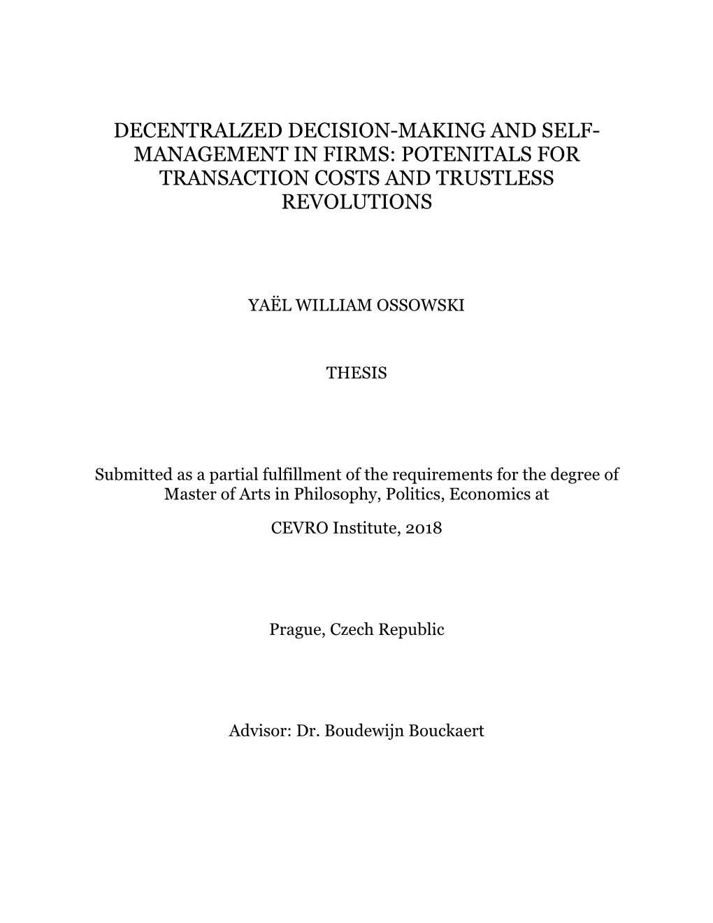 Decentralzed Decision-Making and Self- Management in Firms: Potenitals for Transaction Costs and Trustless Revolutions