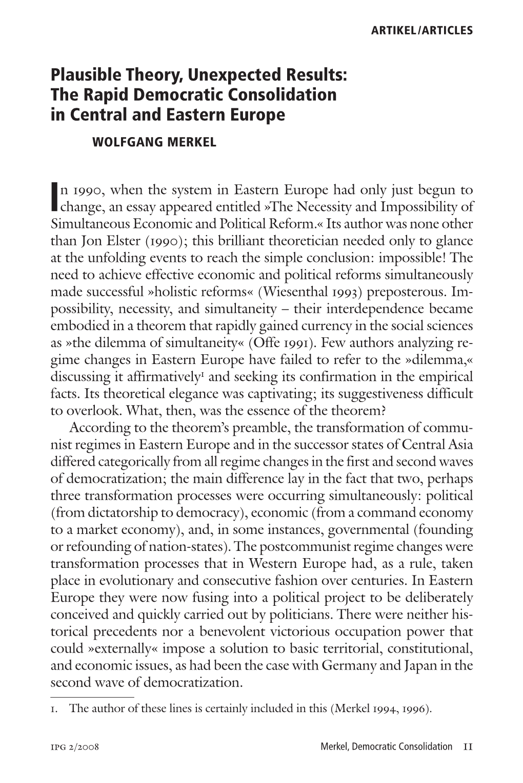 The Rapid Democratic Consolidation in Central and Eastern Europe WOLFGANG MERKEL