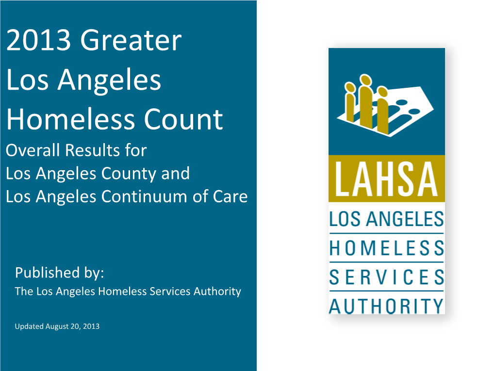 2013 Greater Los Angeles Homeless Count Overall Results for Los Angeles County and Los Angeles Continuum of Care