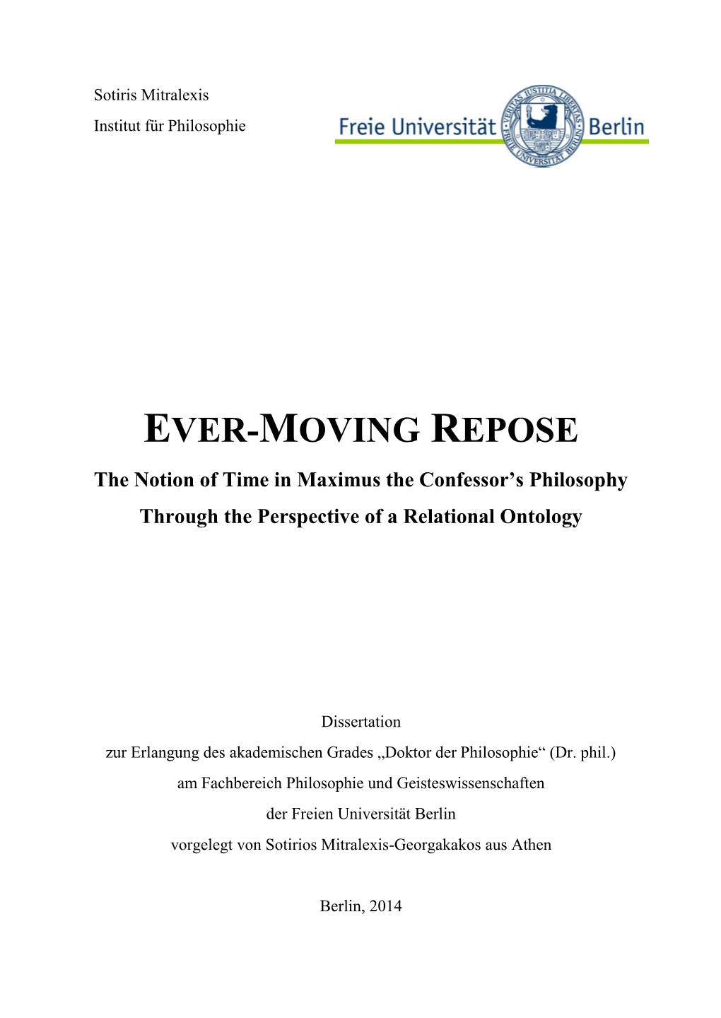 EVER-MOVING REPOSE the Notion of Time in Maximus the Confessor’S Philosophy Through the Perspective of a Relational Ontology