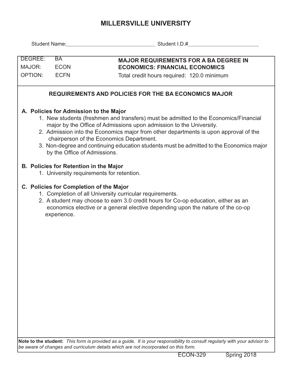 FINANCIAL ECONOMICS OPTION: ECFN Total Credit Hours Required: 120.0 Minimum