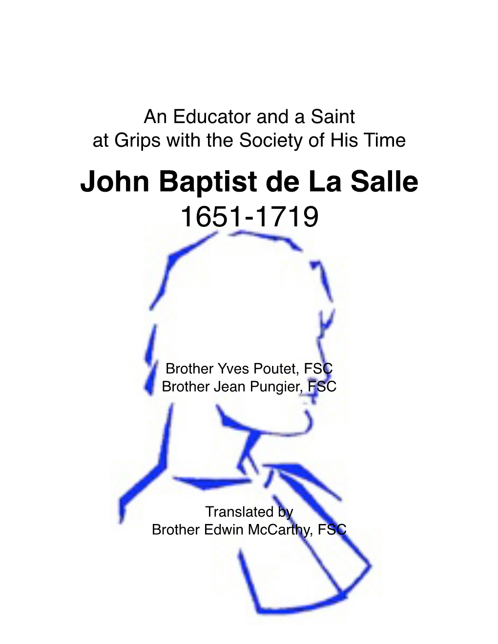 An Educator and a Saint at Grips with the Society of His Time: John