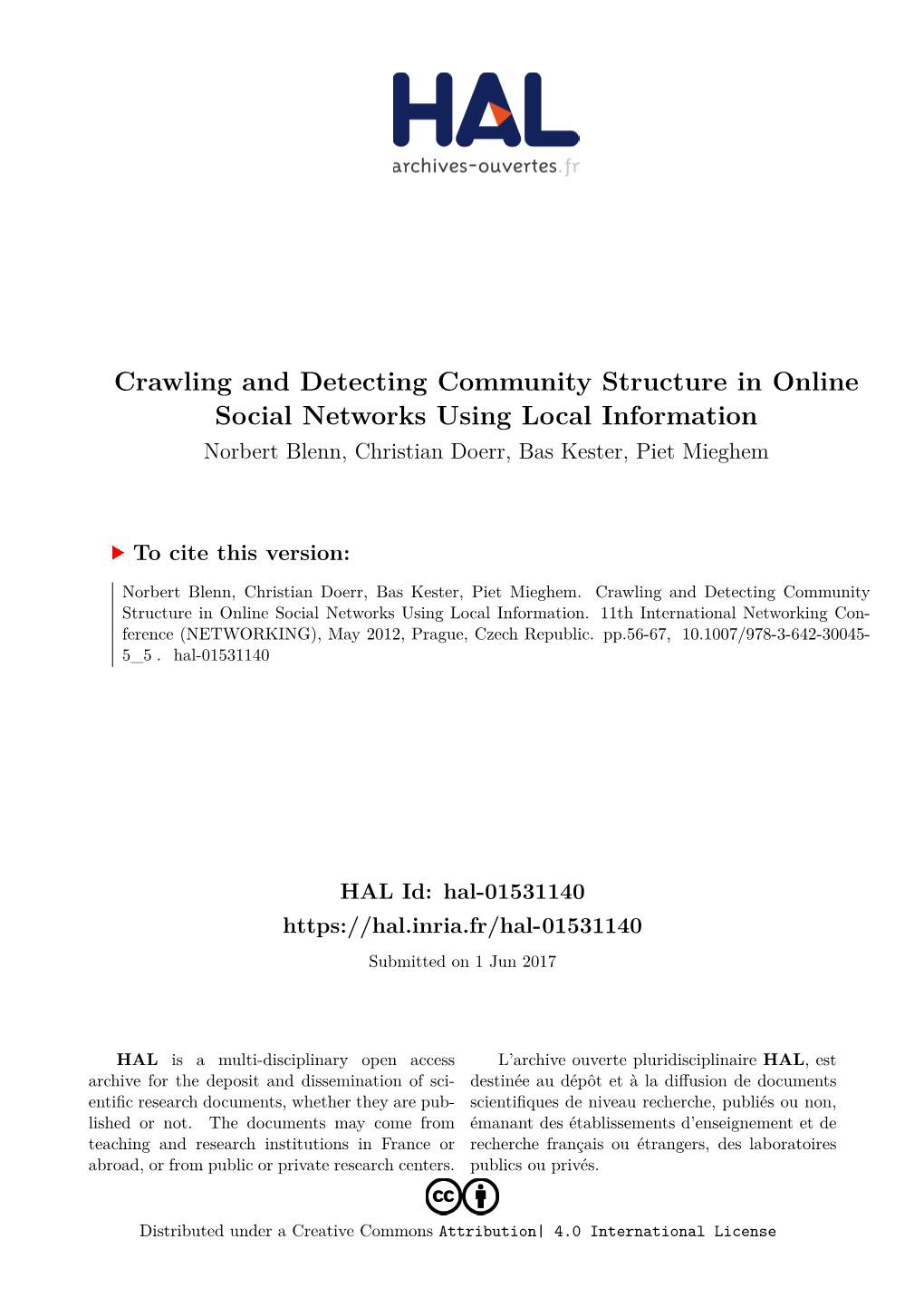 Crawling and Detecting Community Structure in Online Social Networks Using Local Information Norbert Blenn, Christian Doerr, Bas Kester, Piet Mieghem