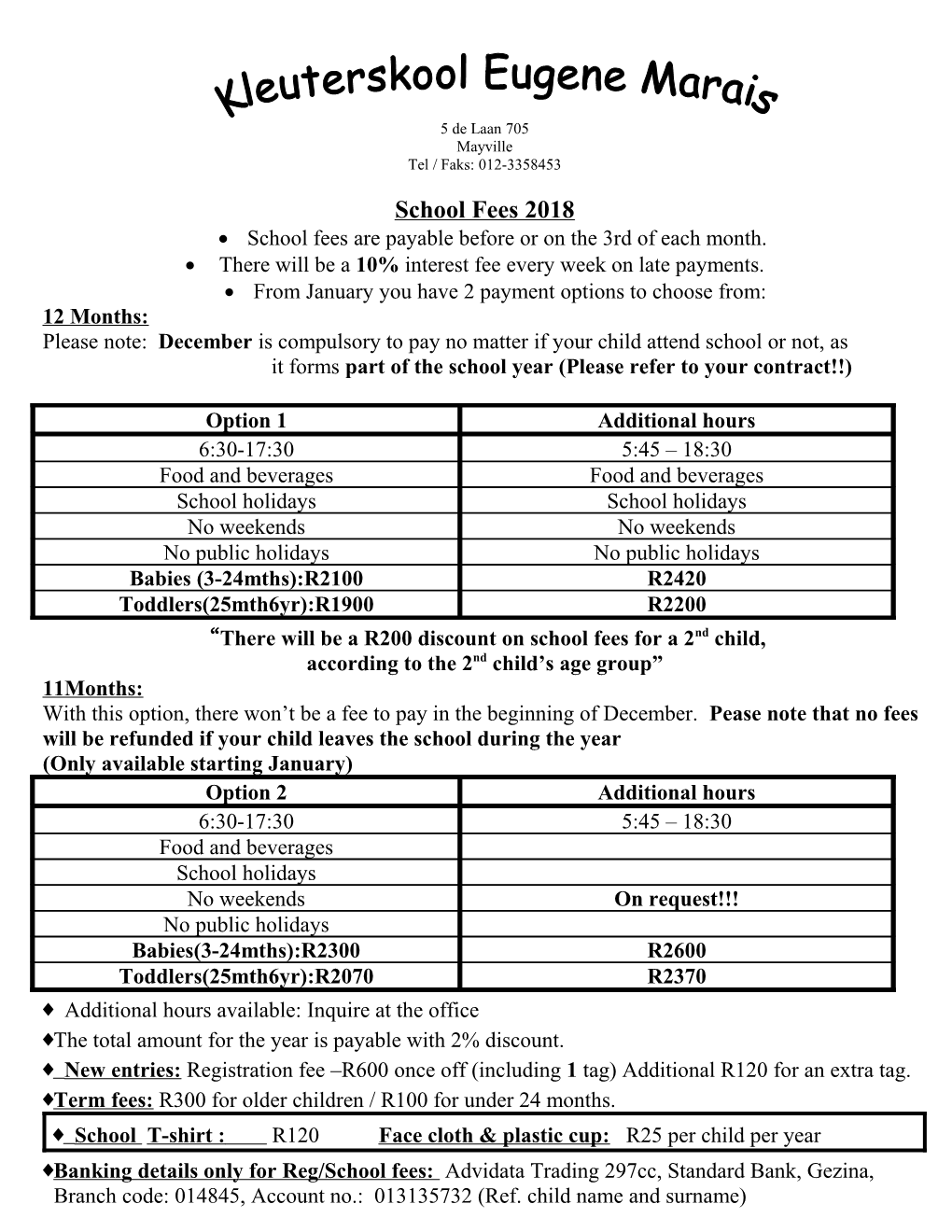 School Fees Are Payable Before Or on the 3Rd of Each Month