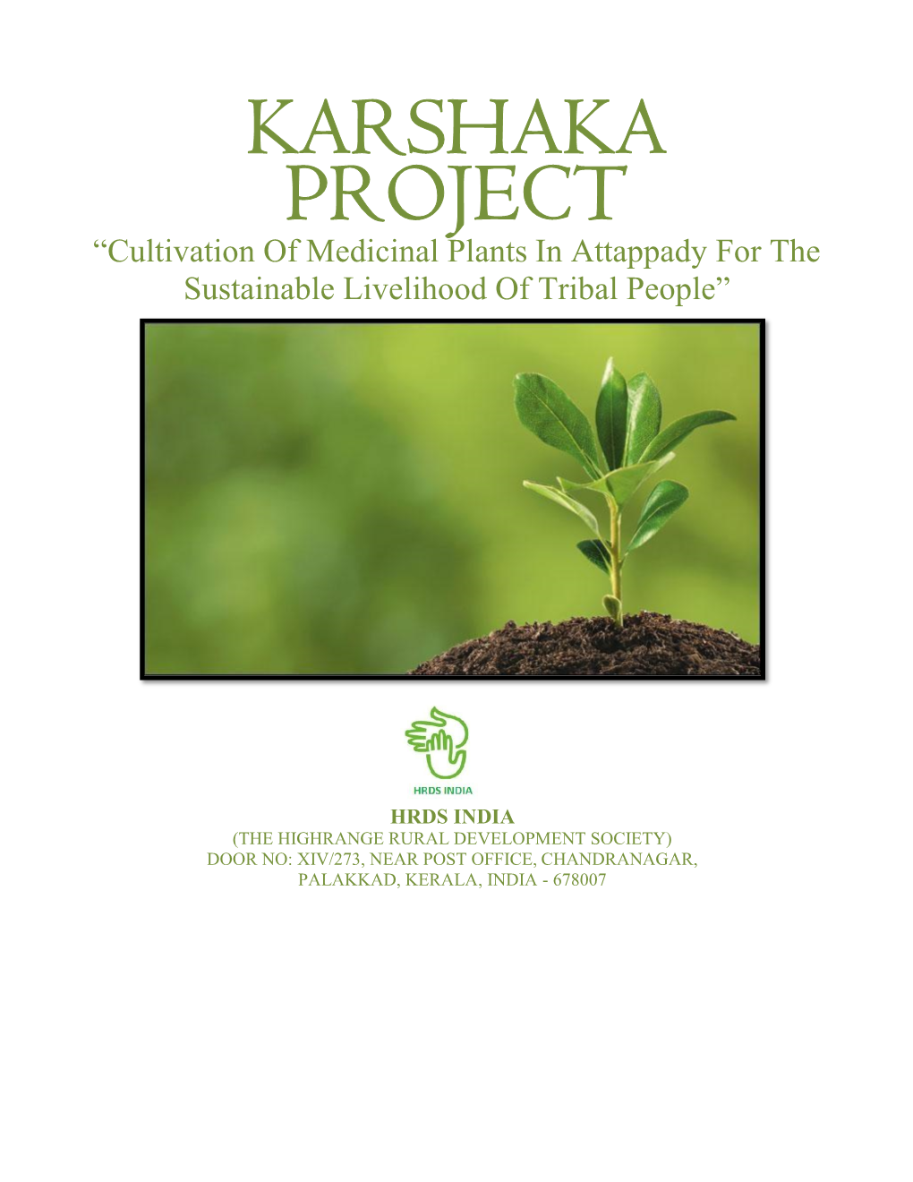 KARSHAKA PROJECT “Cultivation of Medicinal Plants in Attappady for the Sustainable Livelihood of Tribal People”
