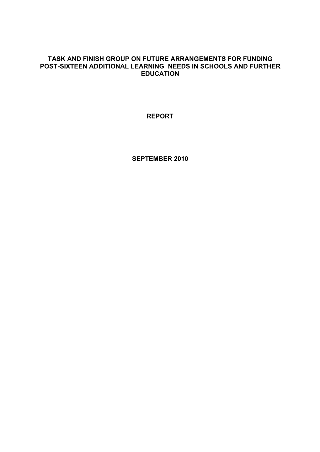 Task and Finish Group on Future Arrangements for Funding Post-Sixteen Additional Learning Needs in Schools and Further Education