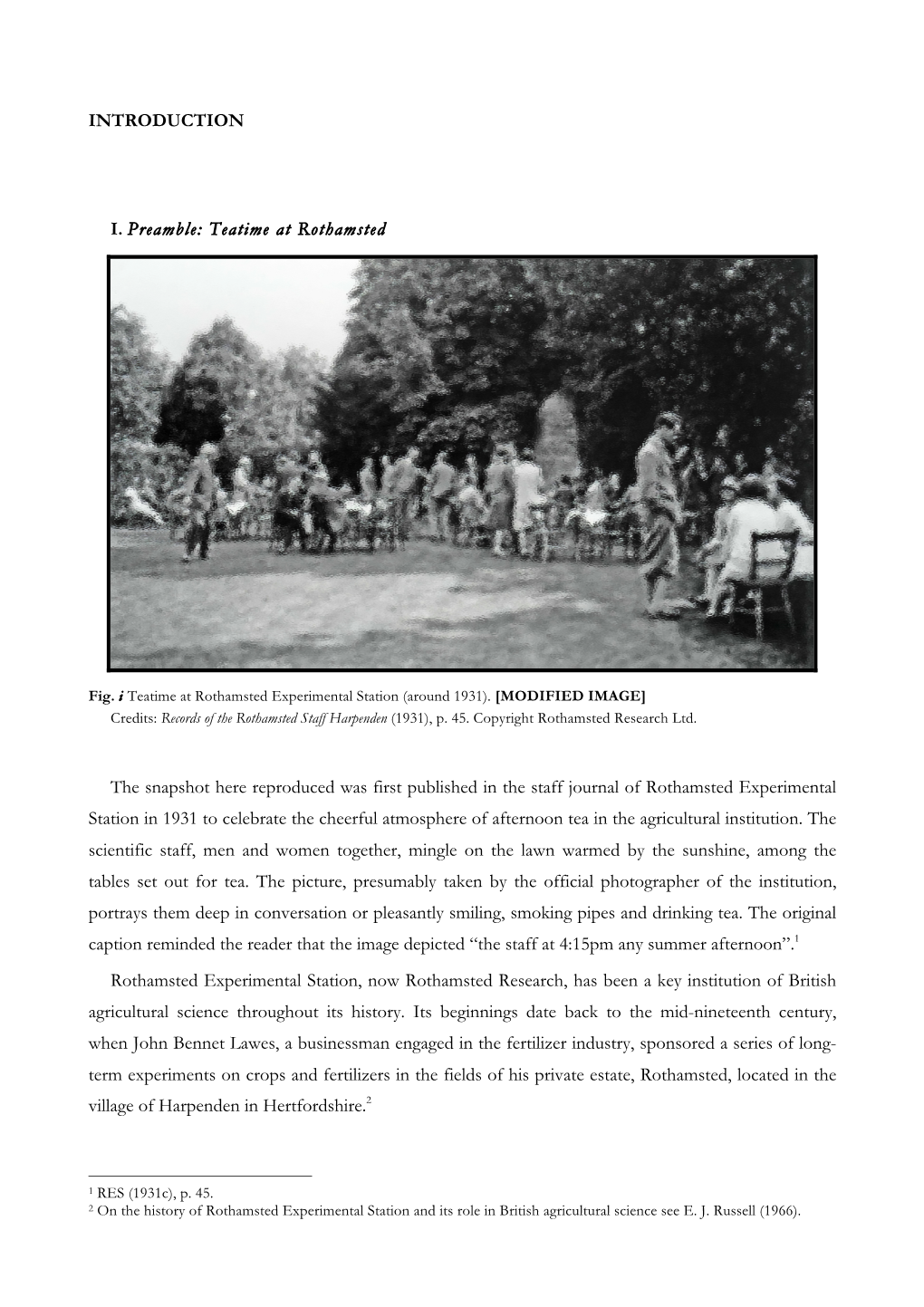 INTRODUCTION I. Preamble: Teatime at Rothamsted the Snapshot Here Reproduced Was First Published in the Staff Journal of Rothams