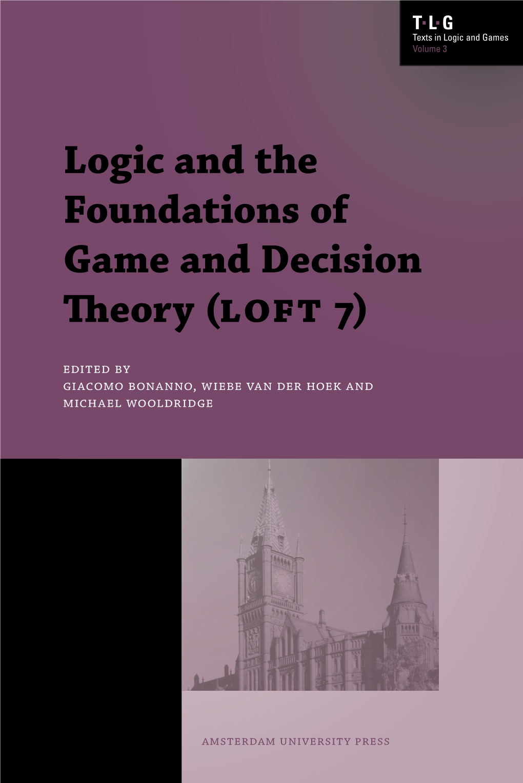 Logic and the Foundations of Game and Decision Theory (LOFT 7)