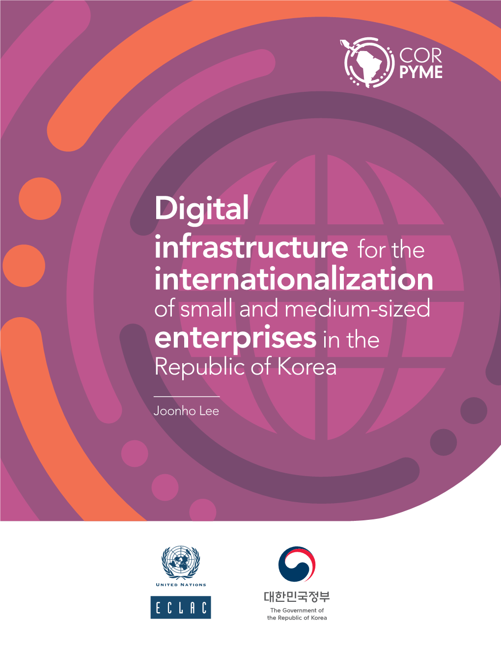 Digital Infrastructure for the Internationalization of Small and Medium-Sized Enterprises in the Republic of Korea
