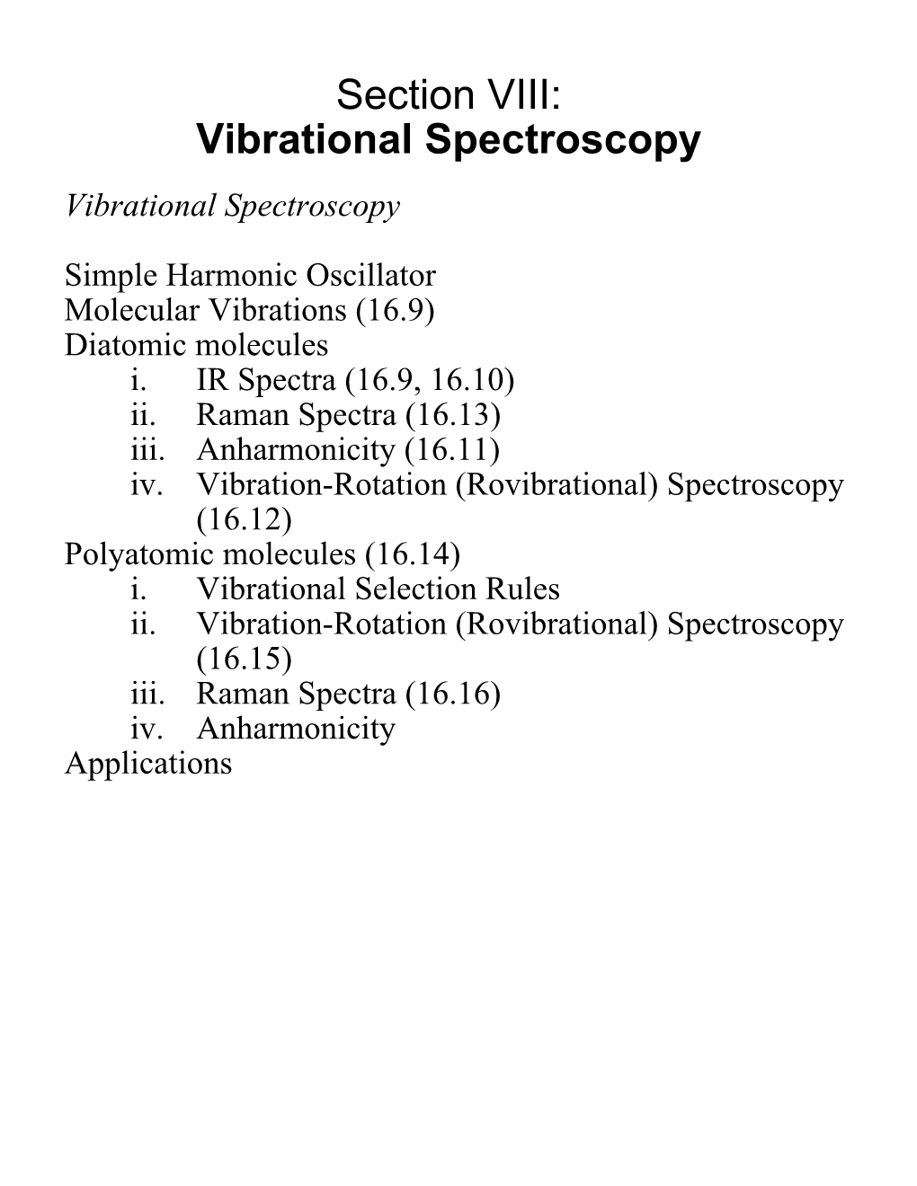 Harmonic Oscillator Molecular Vibrations (16.9) Diatomic Molecules I