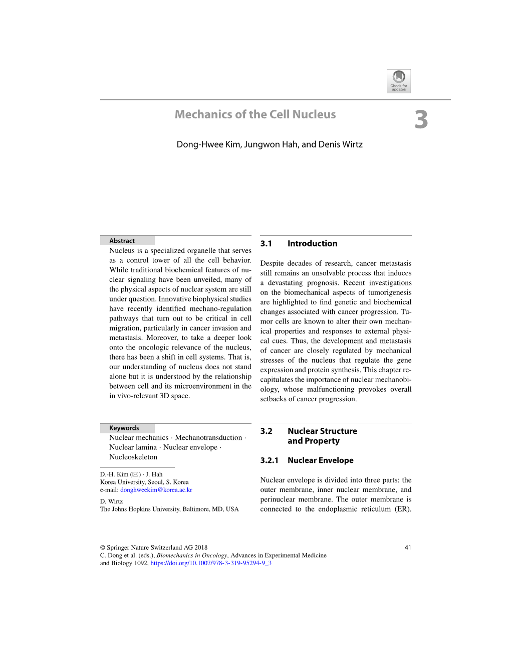 Mechanics of the Cell Nucleus 3 Dong-Hwee Kim, Jungwon Hah, and Denis Wirtz