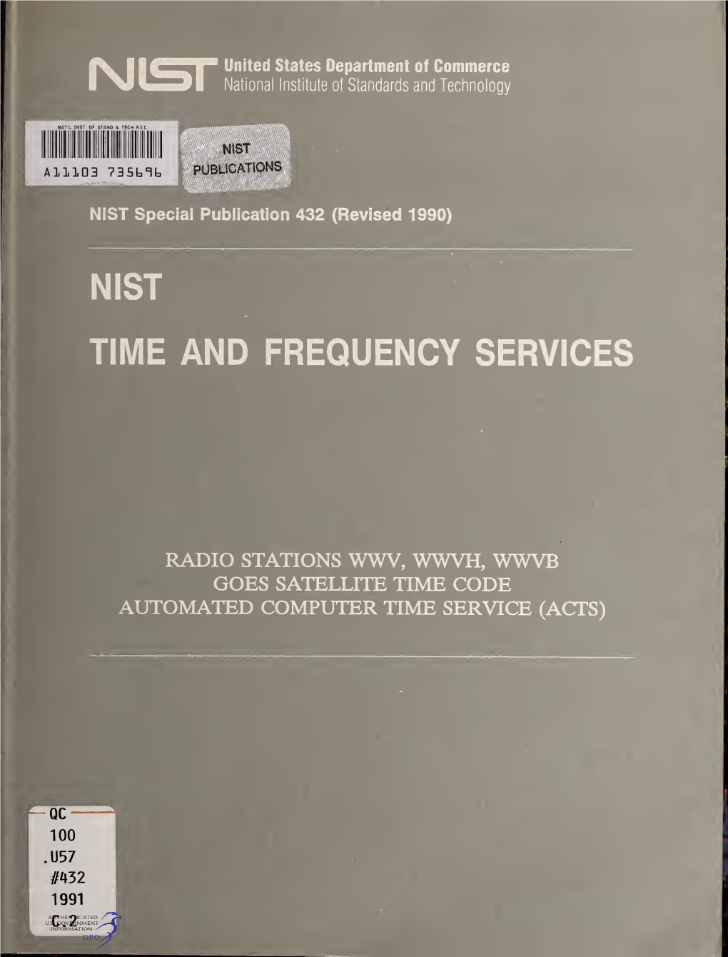 NIST Time and Frequency Services [Special Publication 432 (Revised 1 990)] Is a Revision of SP 432, Last