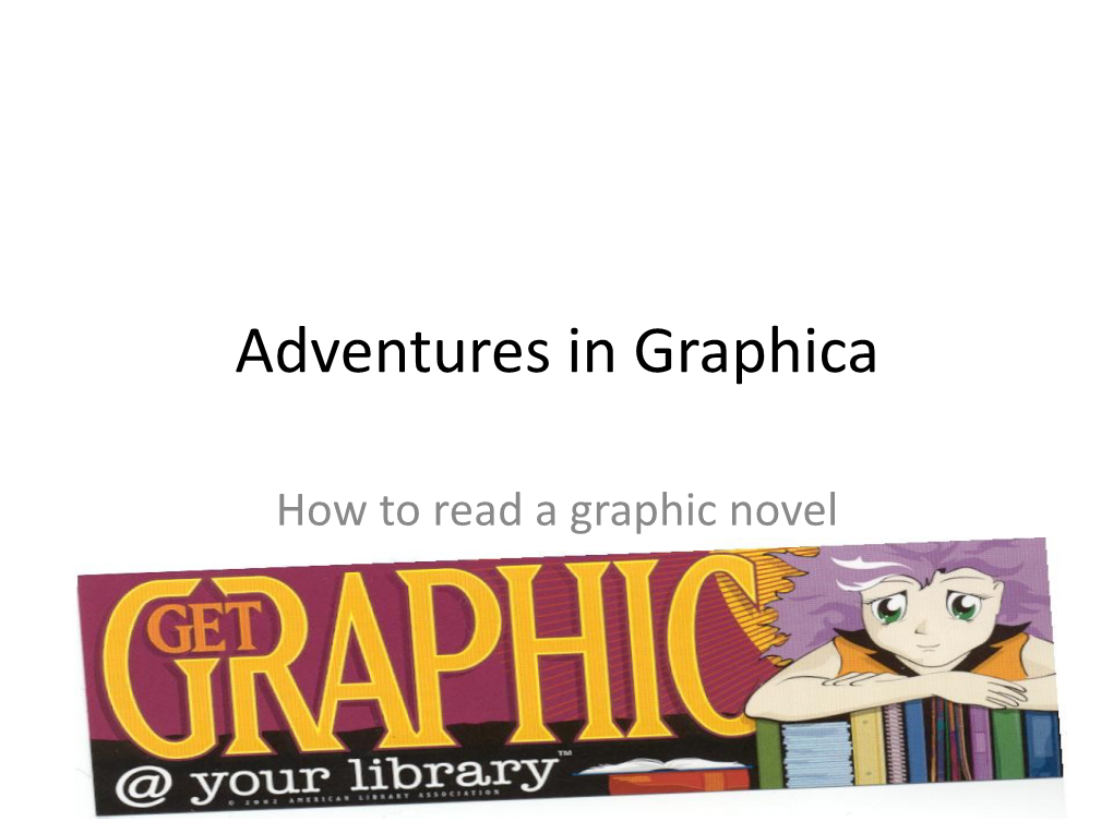 Adventures in Graphica