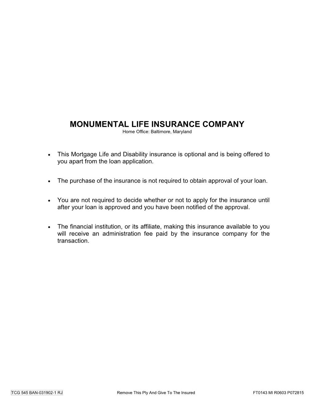 MONUMENTAL LIFE INSURANCE COMPANY Home Office: Baltimore, Maryland