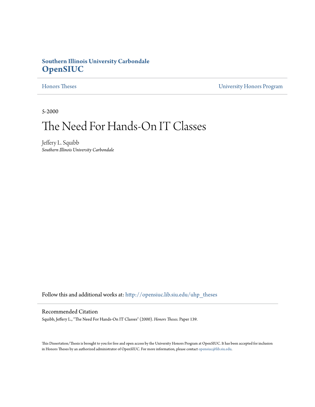 The Need for Hands-On IT Classes Honors Thesis I by Jeff Squibb I I I I I I I I I I I I I I Hands-On IT 2