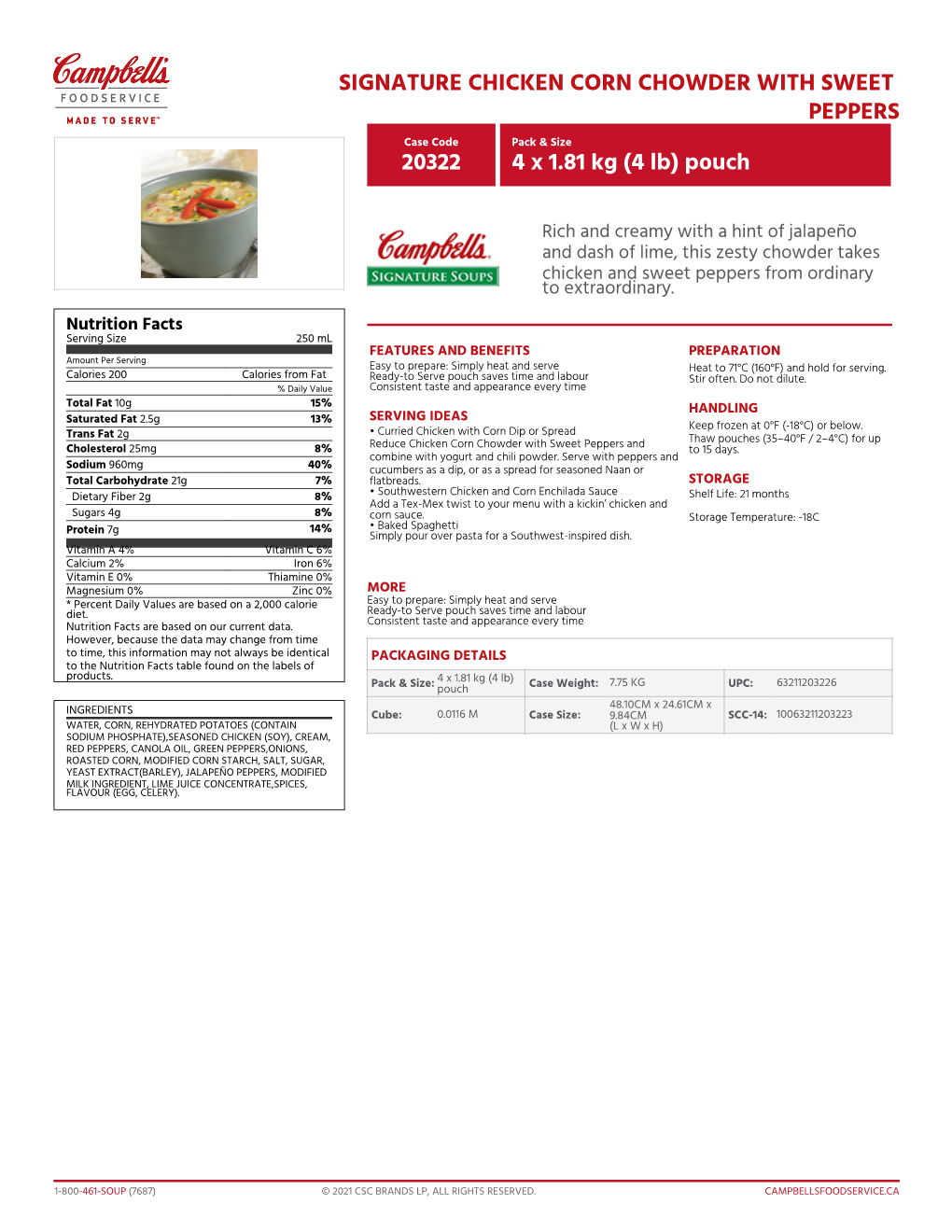 SIGNATURE CHICKEN CORN CHOWDER with SWEET PEPPERS Case Code Pack & Size 20322 4 X 1.81 Kg (4 Lb) Pouch