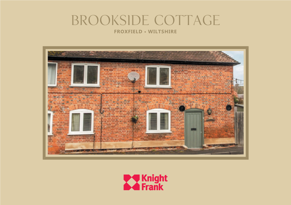 Brookside Cottage Froxfield • Wiltshire Brookside Cottage Froxfield • Wiltshire