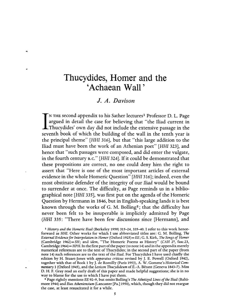 Thucydides, Homer and the 'Achaean Wall' Davison, J a Greek, Roman and Byzantine Studies; Spring 1965; 6, 1; Proquest Pg