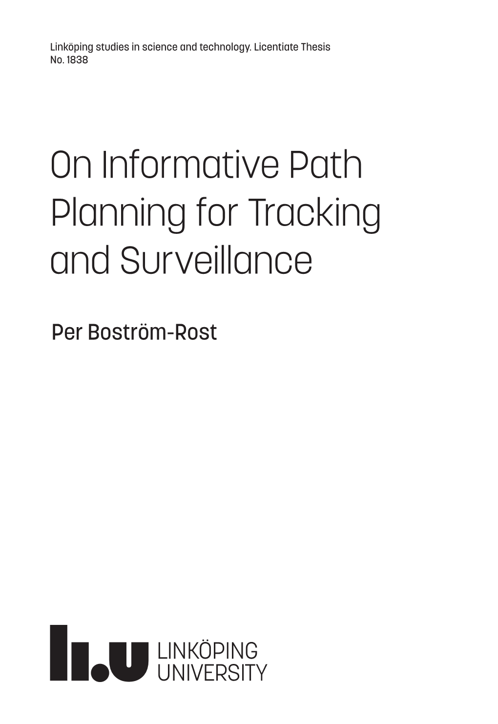 On Informative Path Planning for Tracking and Surveillance