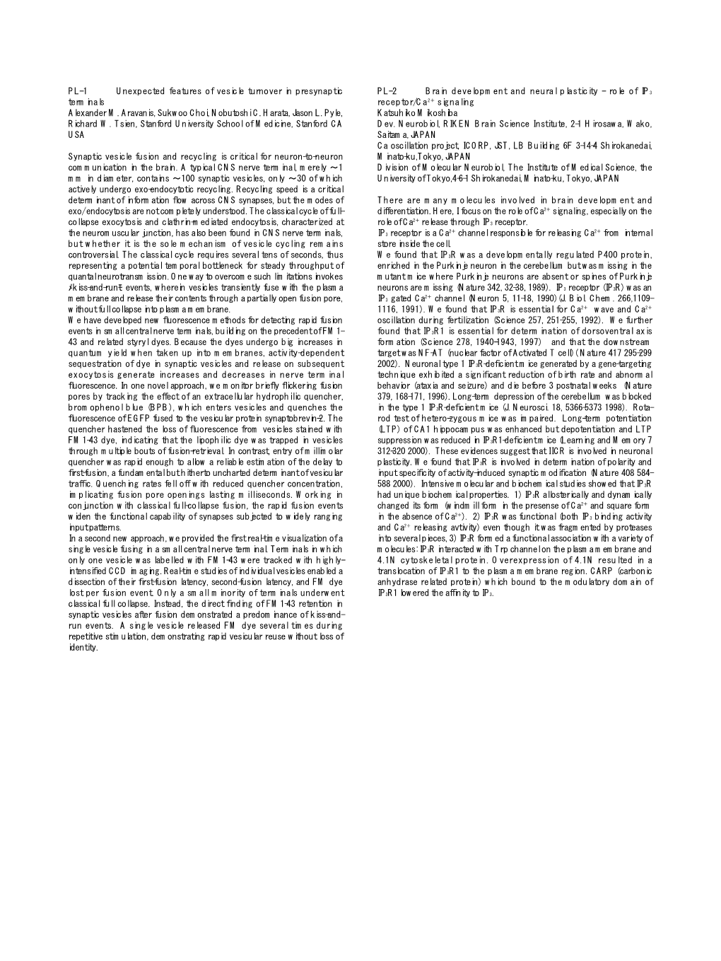 PL-1 Unexpected Features of Vesicle Turnover in Presynaptic Terminals